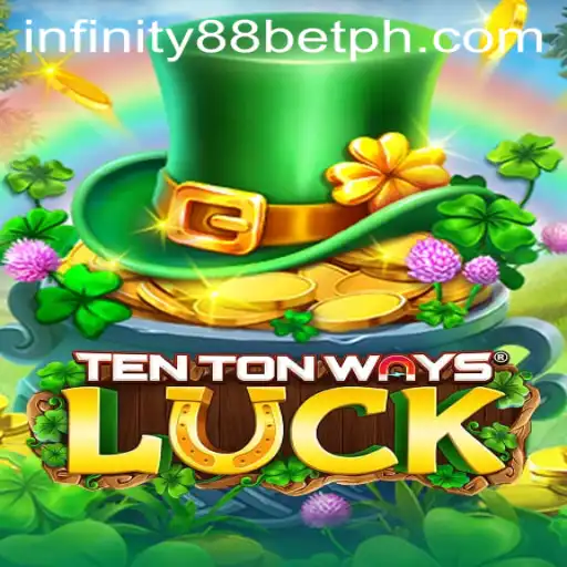 Discover the Thrills of TenTonWaysLuck: A New Era in Gaming with INFINITY88BET
