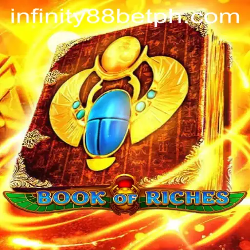 Exploring the Wonders of 'Book of Riches' at INFINITY88BET
