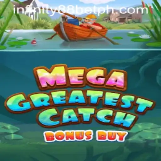 Dive into the Thrills of MegaGreatestCatchBonusBuy with INFINITY88BET